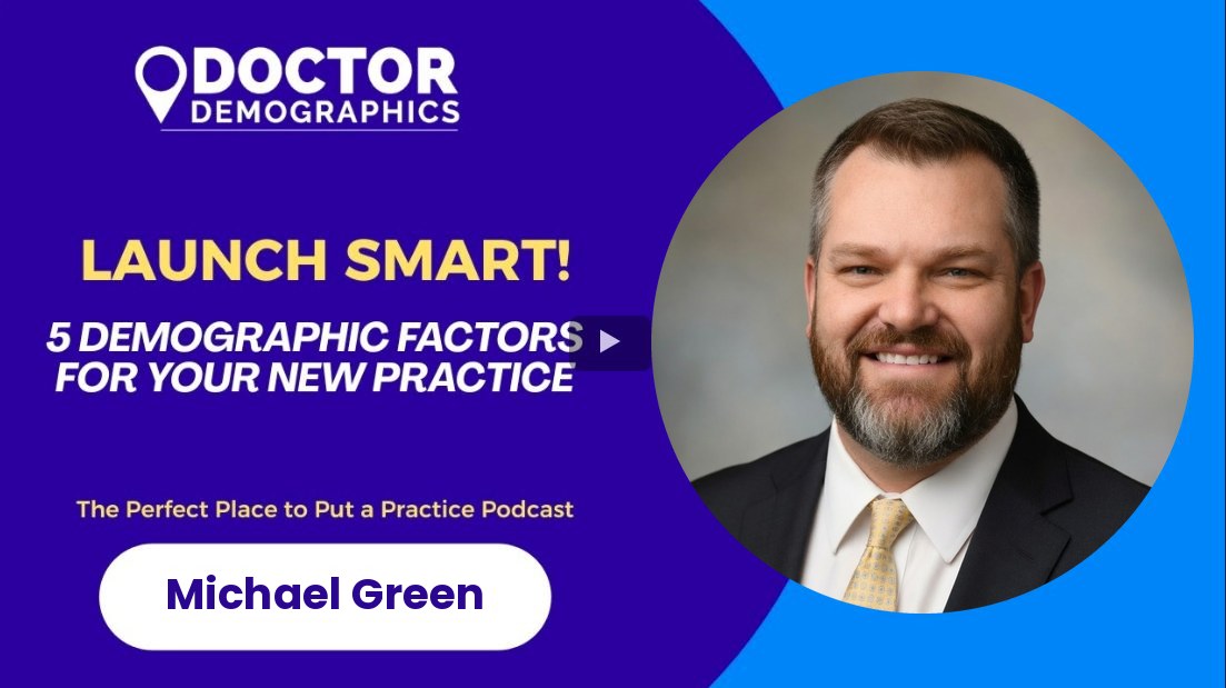Launch Smart: 5 Demographic Factors for Your New Practice